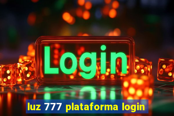 luz 777 plataforma login