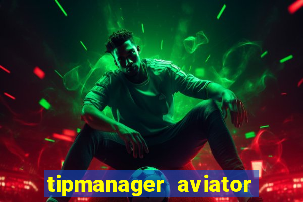 tipmanager aviator aposta 1