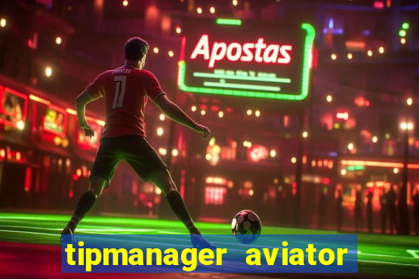 tipmanager aviator aposta 1