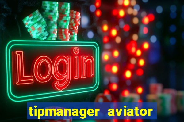 tipmanager aviator aposta 1