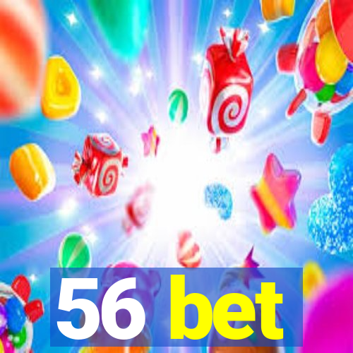 56 bet