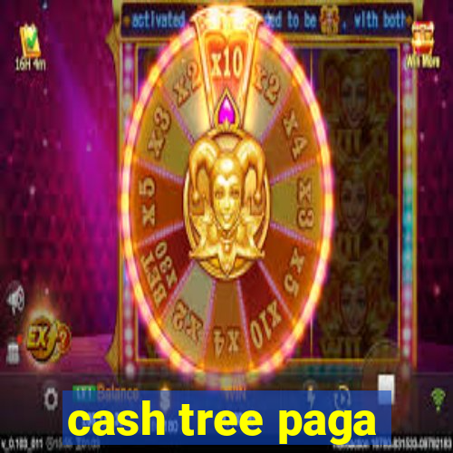 cash tree paga