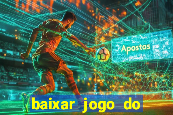 baixar jogo do tigrinho oficial