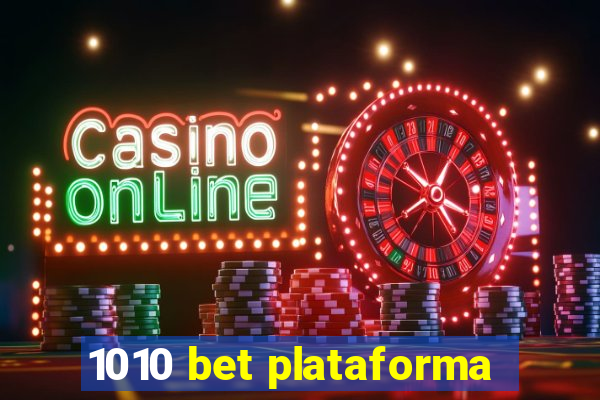 1010 bet plataforma