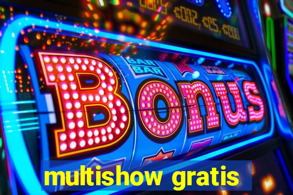 multishow gratis