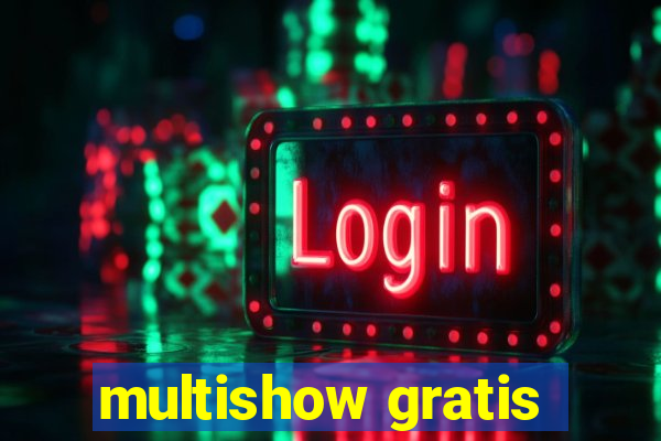 multishow gratis