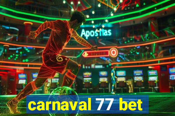 carnaval 77 bet