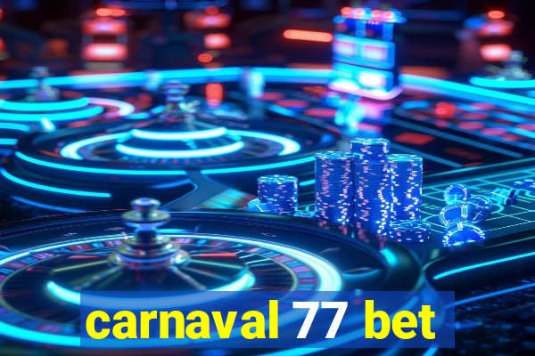 carnaval 77 bet