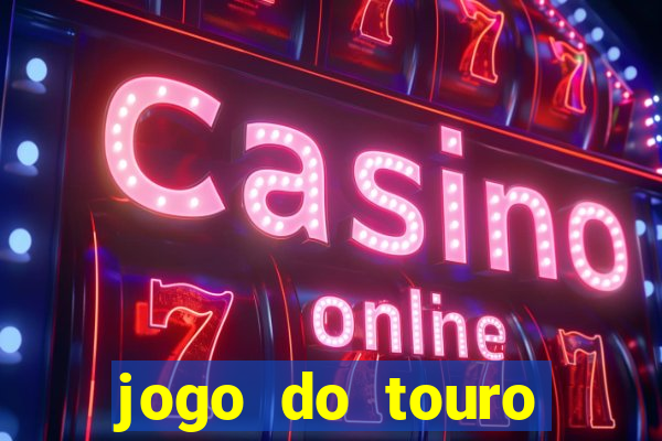 jogo do touro plataforma nova