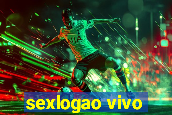 sexlogao vivo