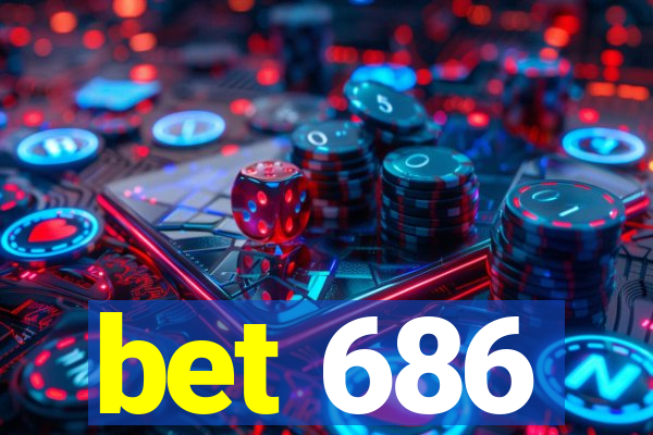 bet 686