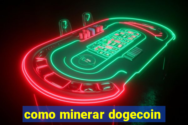 como minerar dogecoin