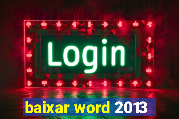 baixar word 2013