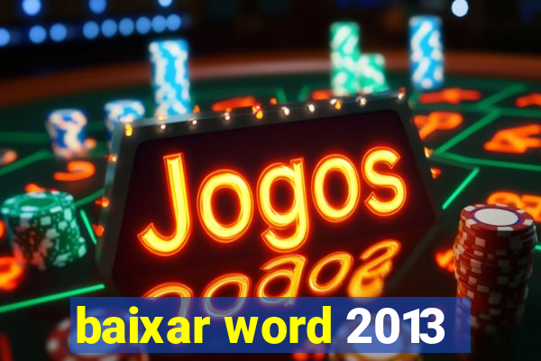 baixar word 2013