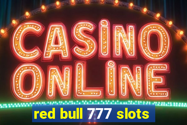 red bull 777 slots