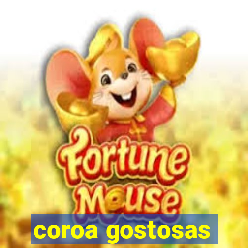 coroa gostosas