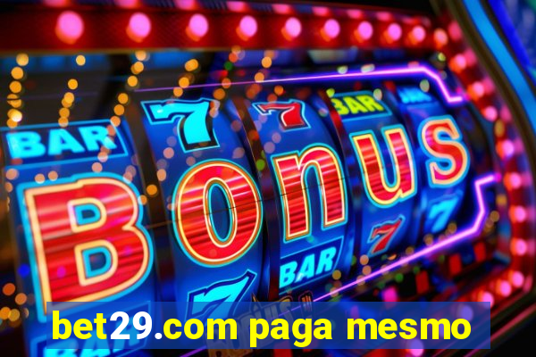 bet29.com paga mesmo