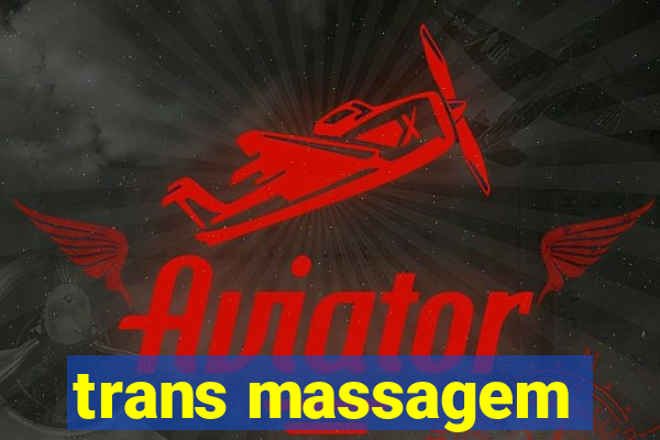 trans massagem