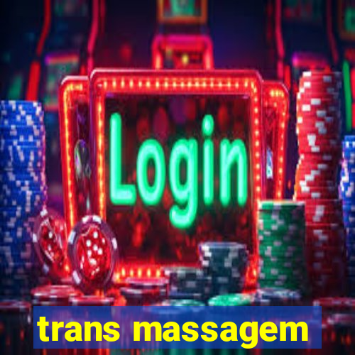 trans massagem