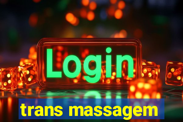 trans massagem