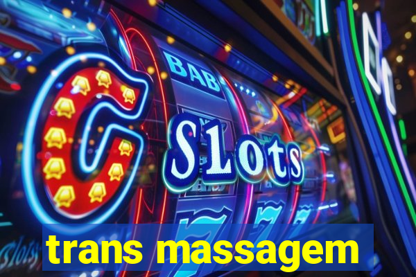 trans massagem