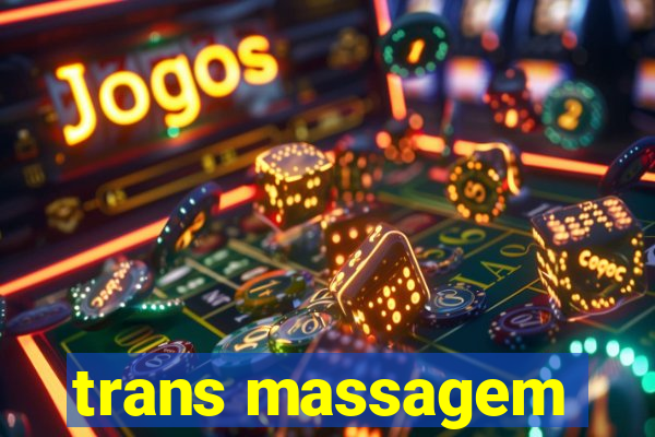 trans massagem