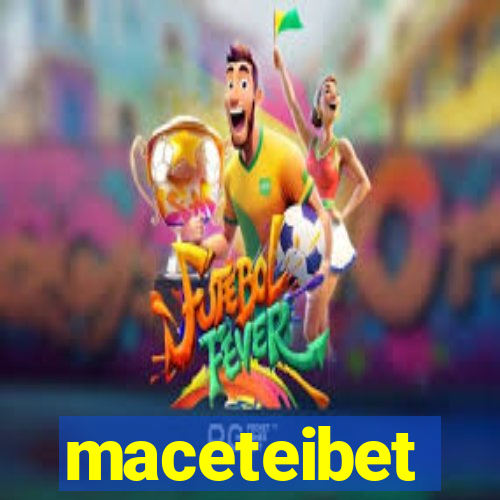 maceteibet