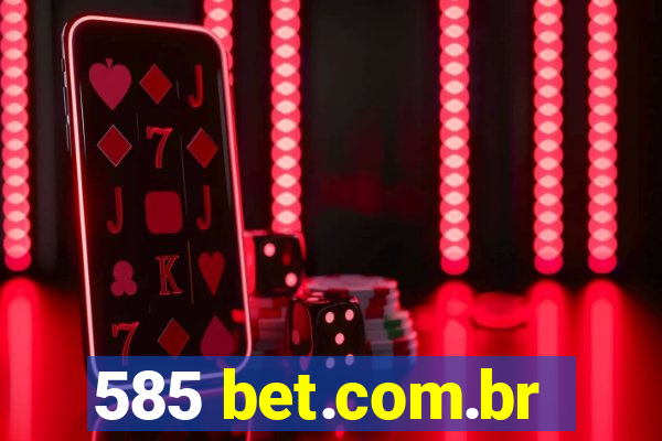 585 bet.com.br