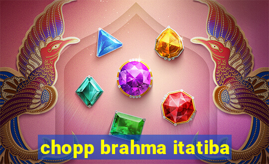 chopp brahma itatiba