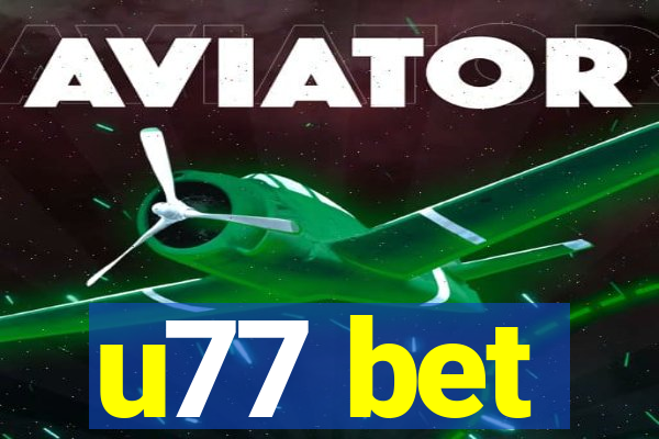 u77 bet