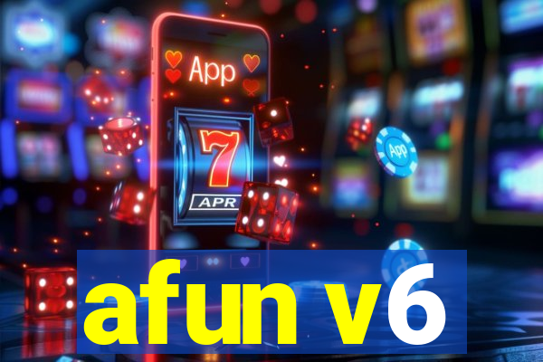 afun v6