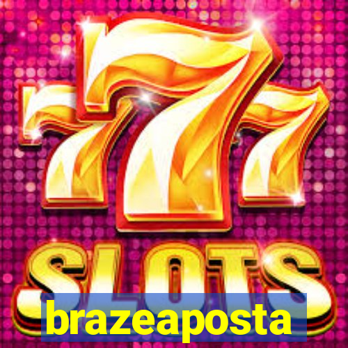 brazeaposta