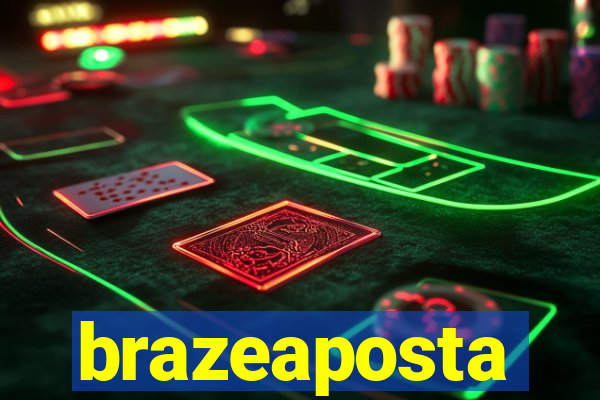 brazeaposta