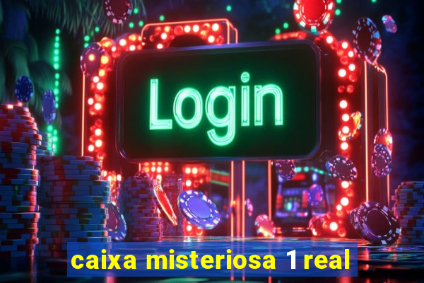 caixa misteriosa 1 real