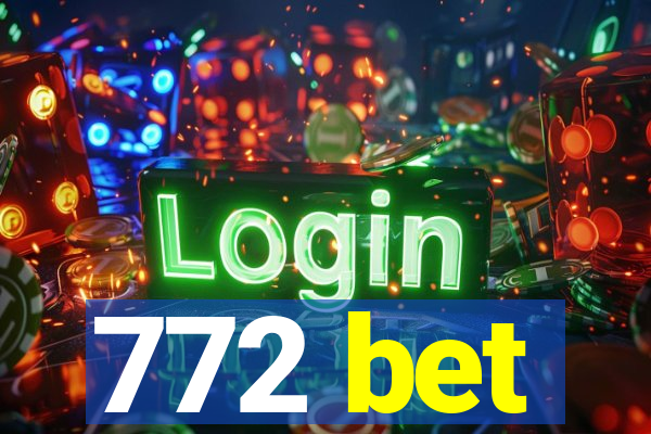 772 bet