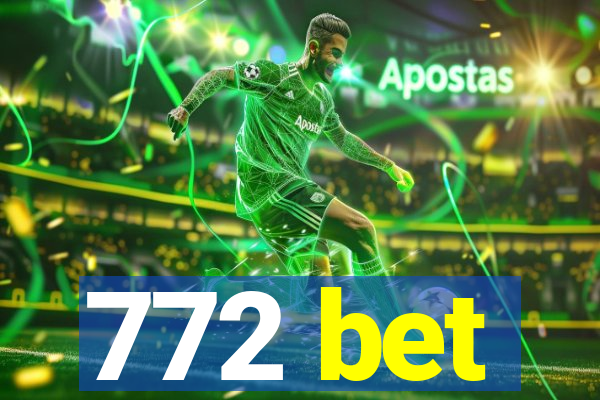 772 bet