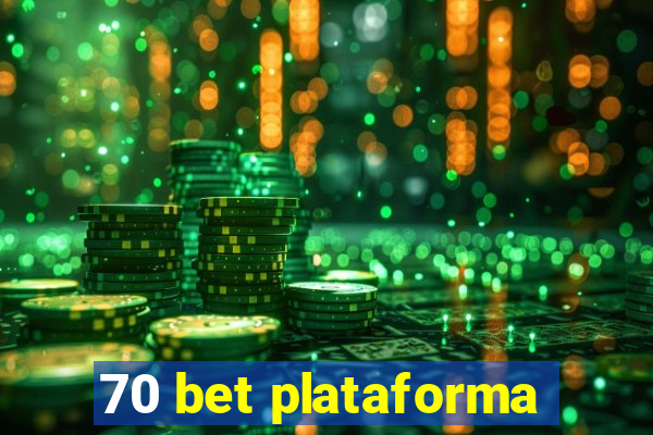 70 bet plataforma