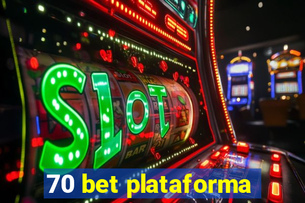 70 bet plataforma