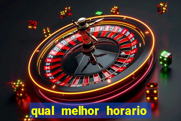 qual melhor horario para jogar big bass bonanza