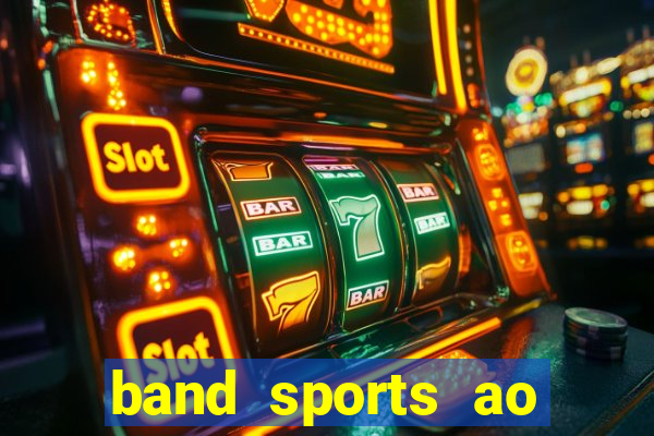 band sports ao vivo gratis