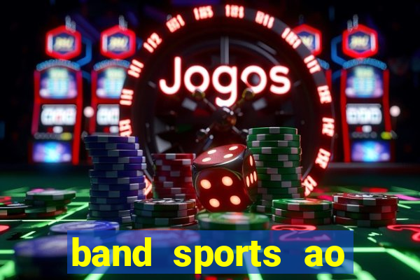 band sports ao vivo gratis