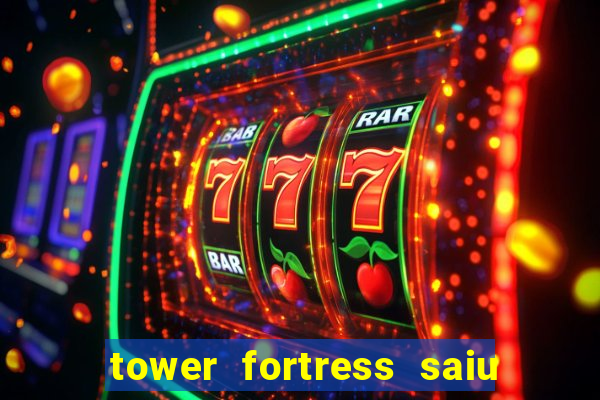 tower fortress saiu da play store