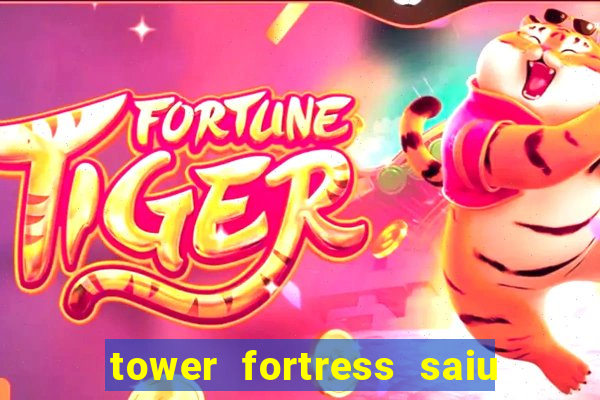 tower fortress saiu da play store