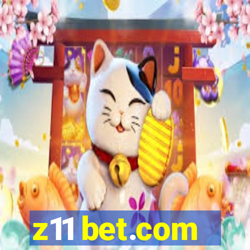 z11 bet.com