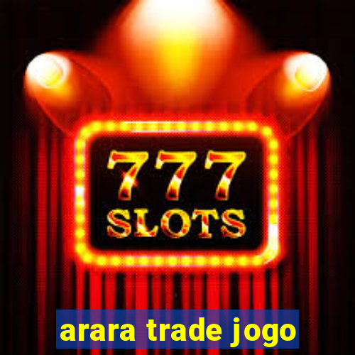 arara trade jogo