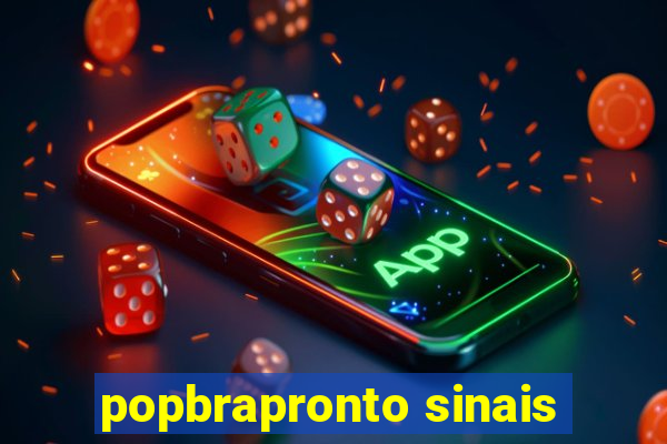 popbrapronto sinais