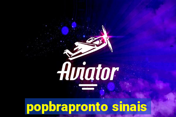 popbrapronto sinais