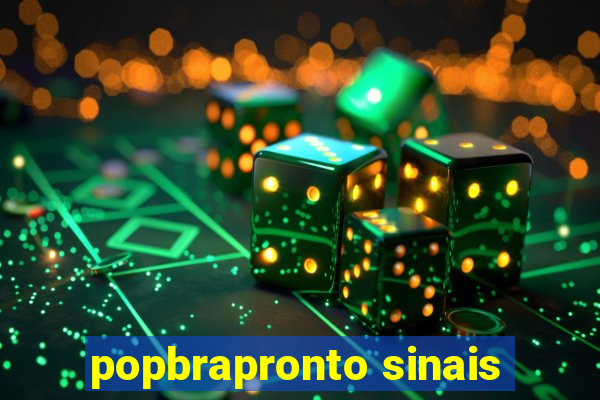 popbrapronto sinais