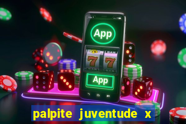 palpite juventude x atletico mg