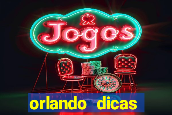 orlando dicas reclame aqui